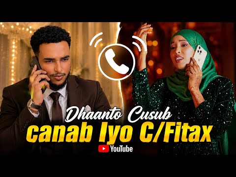 Dhaanto Cusub C/Fitah Wardoone iyo Canab Sheekeeye New Audio 2026