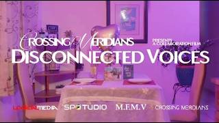 Crossing Meridians - Disconnected Voices Official Music Video