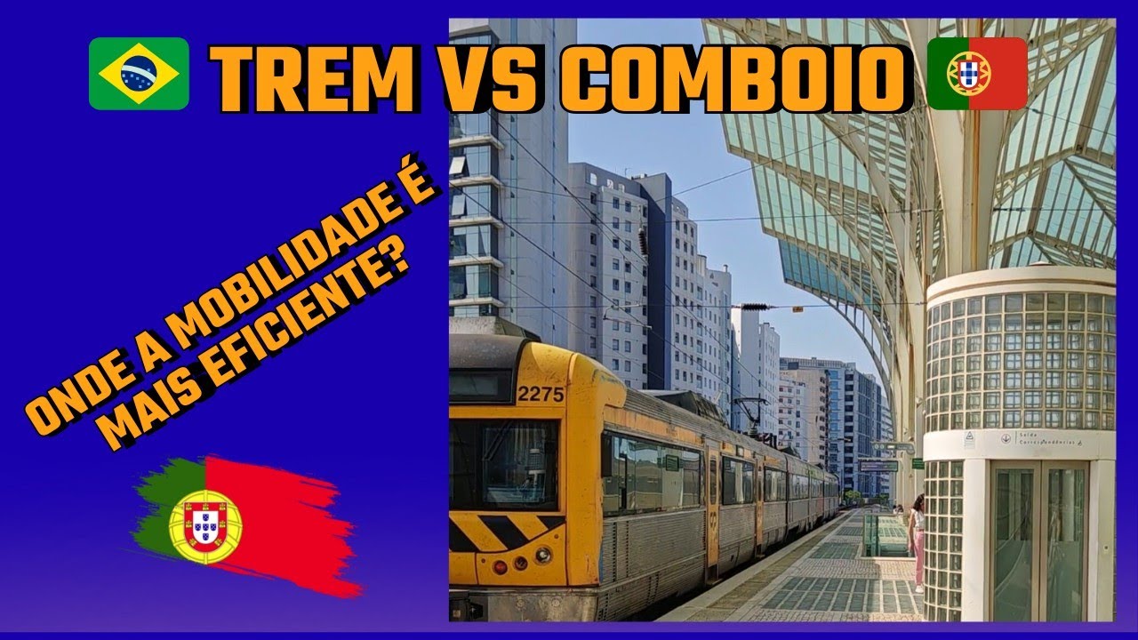 Trem 🇧🇷 Brasil Vs Comboio 🇵🇹 Portugal - Onde funciona melhor?