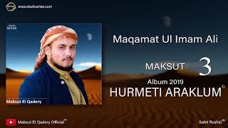 Maksut El Qadery - MAQAMAT UL IMAM ALI (3) - 2019 Resimi