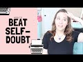 How To Overcome Self-Doubt As A Writer