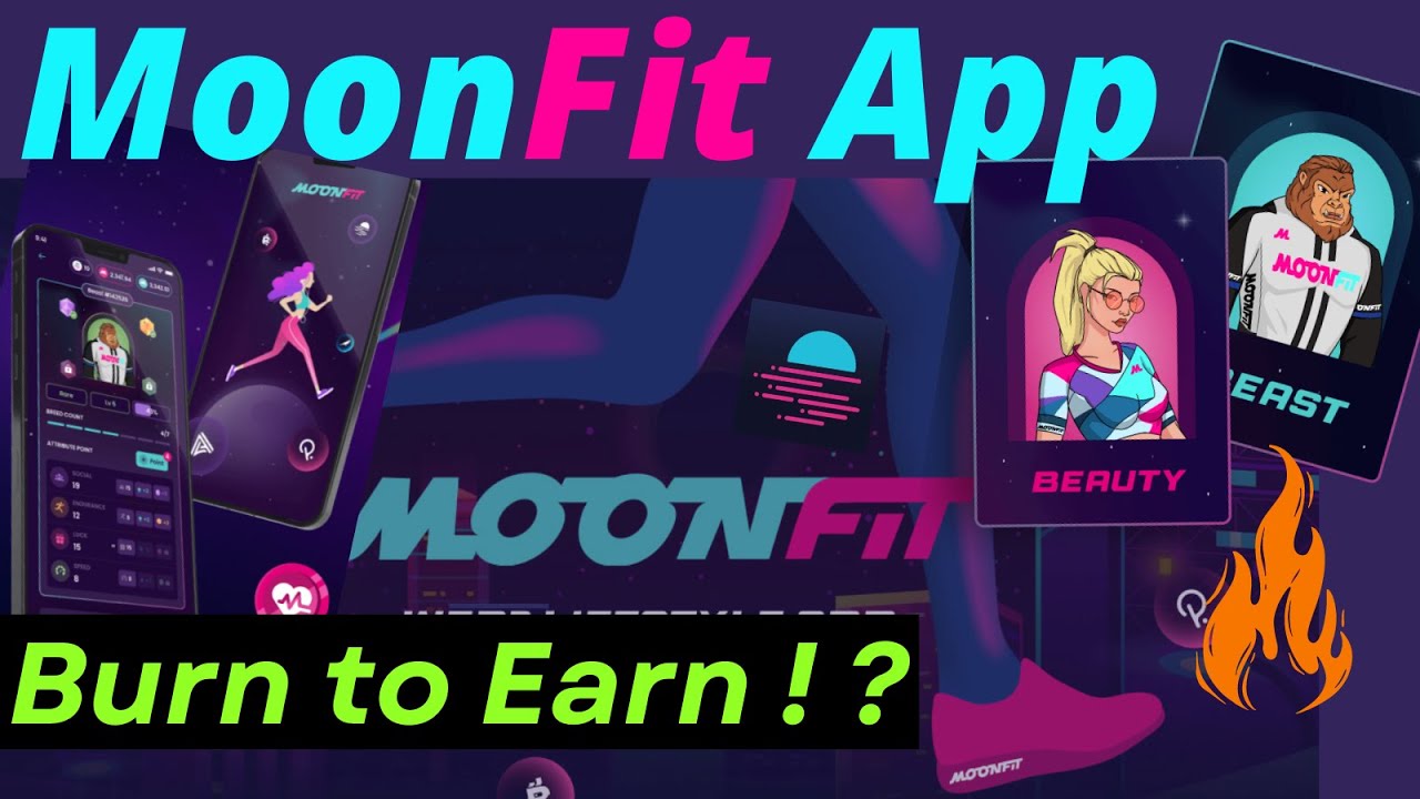 MoonFit App Explained ! A Complete Guide to ‘BurntoEarn’ NFT App on Moonbeam YouTube