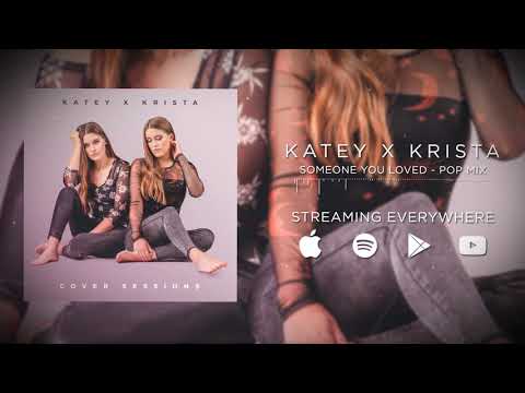 Someone You Loved - POP MIX - Lewis Capaldi (Katey x Krista cover) on Spotify & Apple Music