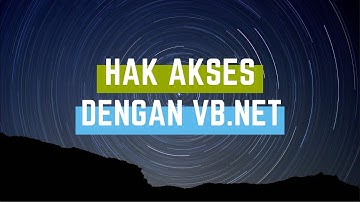 Turorial Vb.net : Membuat Hak Akses Form Login
