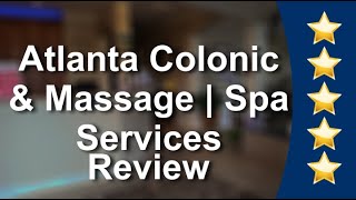 Atlanta Colonic & Massage Spa Alpharetta Impressive 5 Star Review by Tabatha H.