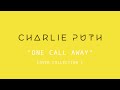 Charlie Puth - One Call Away Cover Collection [Part 1]