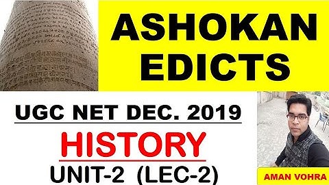 Ashokan Edicts unit 2 Lec 2 ugc net dec  2019