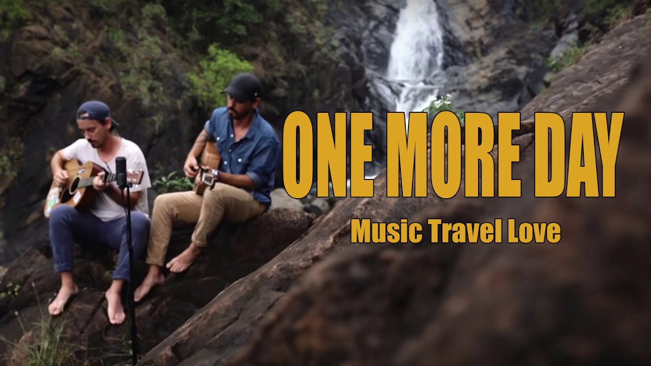 one more day music travel love lyrics