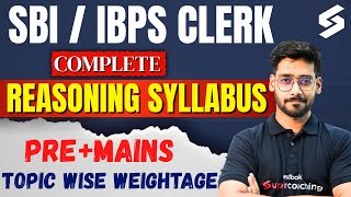 Sbi Ibps Clerk 2025 Complete Reasoning Syllabus  Sbi Ibps Clerk Pre U0026 Mains Topic Wise Weightage