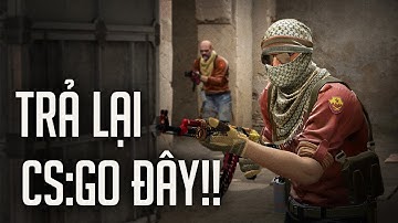 Xóa Bỏ CS:GO Liệu Có Phải Là Một Sai Lầm Tai Hại?