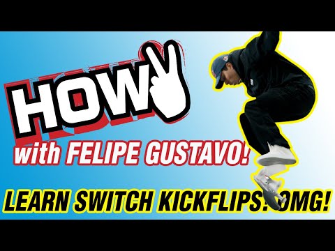 HOW TO: Felipe Gustavo How To Switch Flip
