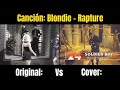 Blondie - Rapture | Original Vs Cover de Soldier Boy