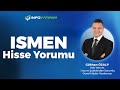 Gökhan Özalp'tan ISMEN Hisse Yorumu '2 Nisan 2025'  | İnfo Yatırım