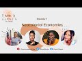 Ilizwi moja africa podcast  episode  5  neocolonial economies