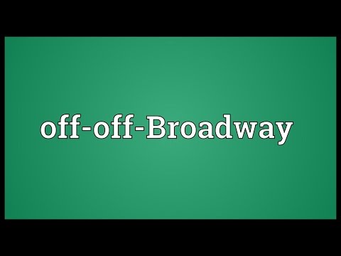 Video: Cosa significa off Broadway?