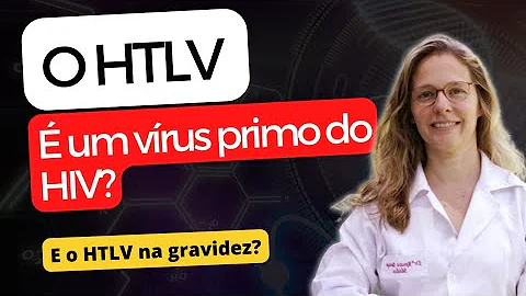 O que é HTLV na gravidez?
