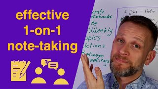 A Simple Note-Taking System for Better One-on-Ones