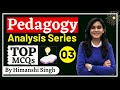 Pedagogy Analysis Series for CTET, DSSSB, KVS, REET, SUPERTET, UPTET-2021 | Class-03