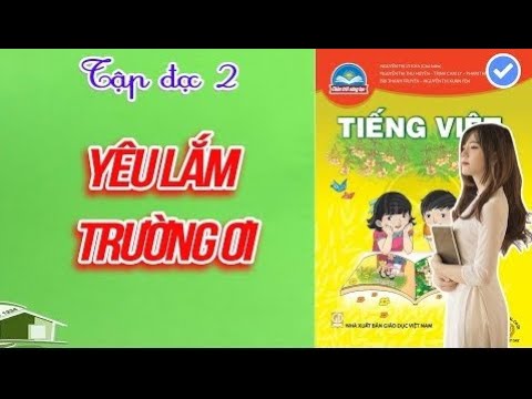 YÊU LẮM TRƯỜNG ƠI︱TẬP ĐỌC LỚP 2︱học online [học cùng youtube]