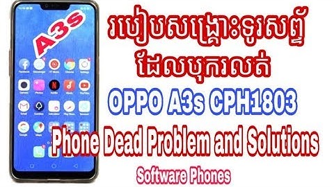 OPPO A3s CPH1803 flash full Firmware for dead phones okay 1000%