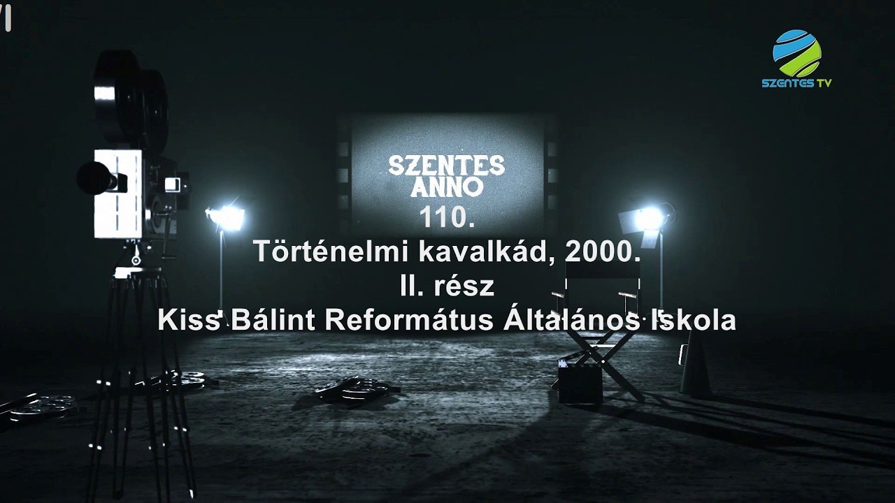 Szentes Anno 110. adás - Történelmi kavalkád 2000. II. rész