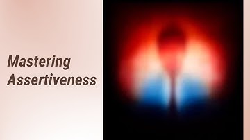 Assertiveness in Communication: Speak Your Truth