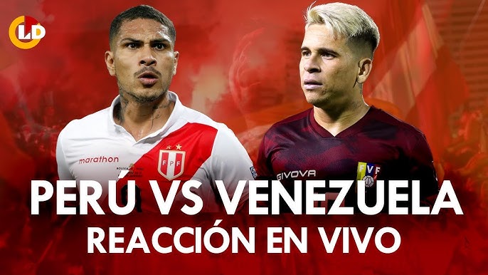 PERU X VENEZUELA  ELIMINATÓRIAS SULAMERICANAS - RWE360 