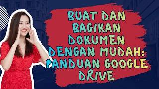Buat dan Bagikan Dokumen dengan Mudah Panduan Google Drive