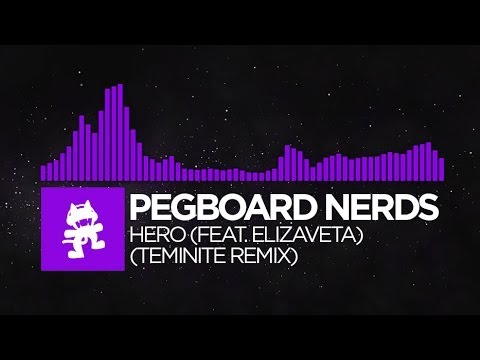 Dubstep   Pegboard Nerds feat Elizaveta   Hero Teminite Remix Monstercat Release