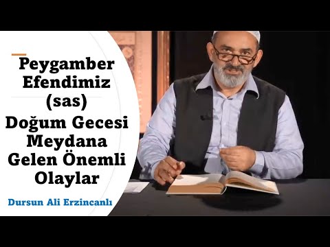 Peygamber Efendimiz (sas) Doğum Gecesi Meydana Gelen Önemli Olaylar / Dursun Ali Erzincanlı #mevlid