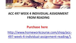 ACC 497 WEEK 4 INDIVIDUAL ASSIGNMENT FROM READING