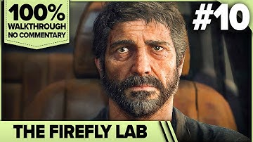 The Last of Us Part 1 Cinematic Walkthrough (PC, Grounded, No Damage, No HUD) 10 THE FIREFLY LAB
