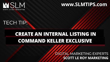 Tech Tip: Create an Internal Listing in Command Keller Exclusive