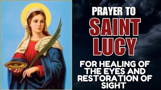 🙏 POWERFUL PRAYER TO ST LUCY FOR HEALING OF THE EYES AND RESTORATION  OF SIGHT