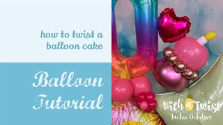 How To Twist A Balloon Cake.