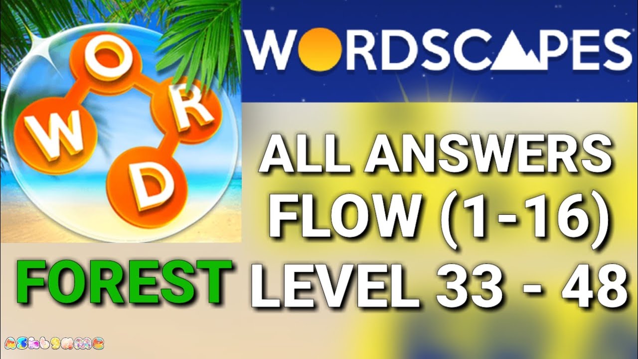 Wordscapes Level 33 34 35 36 37 38 39 40 41 42 43 44 45 46 47 48 Forest Flow 1 16 All Answers Youtube Wordscapes Level 33 34 35 36 37 38 39 40 41 42 43 44 45 46 47 48 Forest Flow 1 16 All Answers Youtube