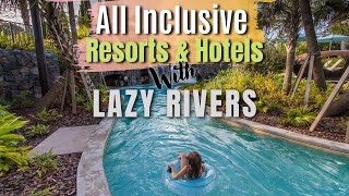 Top 10 Best All Inclusive Resorts & Hotels With Lazy Rivers Pool   From Mexico to Jamaica