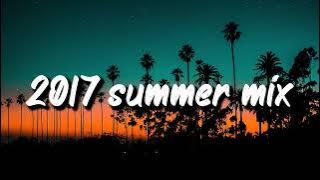 2017 summer mix ~throwback playlist