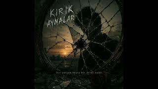 “Kirik Aynalar ” Üzik