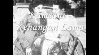 Kamsani - Kenangan Lama (Adekku OST - 1956)