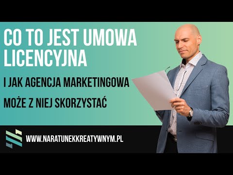 Wideo: Co warto wiedzieć o umowach licencyjnych?