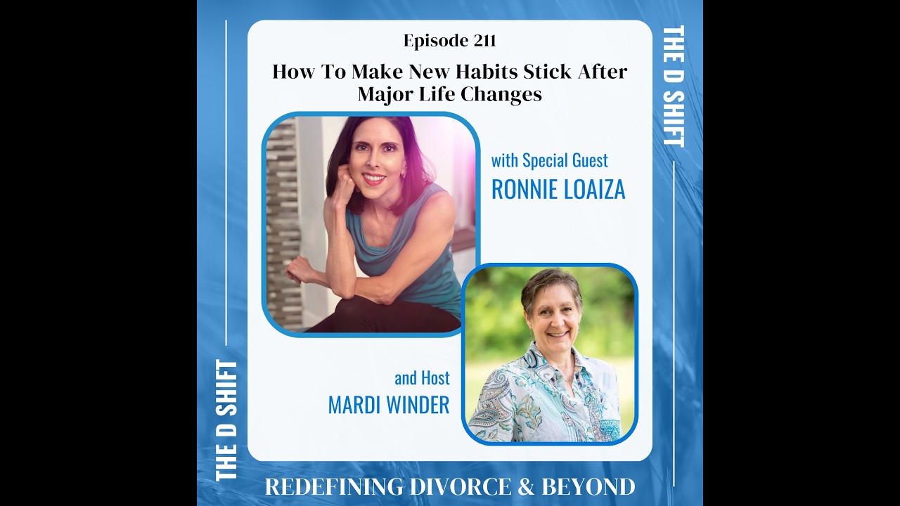 How To Make New Habits Stick After Major Life Changes with Ronnie Loaiza