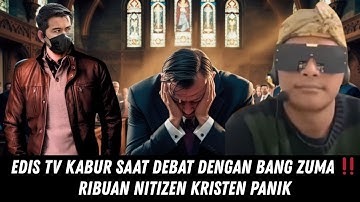 EDIS TV KABUR SAAT DEBAT DENGAN BANG ZUMA ‼️ RIBUAN NITIZEN KRISTEN PANIK
