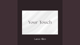 Your Touch - Lance Allen