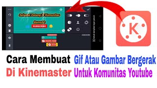 cara membuat gif atau gambar bergerak di kinemaster