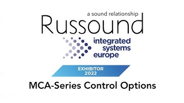 Russound at ISE 2022 - MCA-Series Control Options