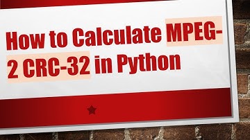 How to Calculate MPEG-2 CRC-32 in Python
