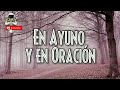 En ayuno y en oracion musicas cristianas 2023  lo mejor para orar y ayunar  se rompen cadenas