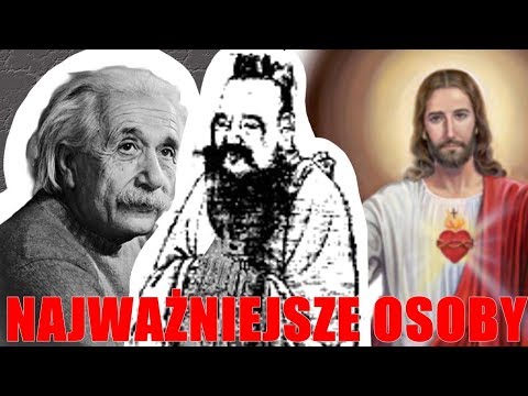 10 NAJWAŻNIEJSZYCH OSÓB W HISTORII LUDZKOŚCI