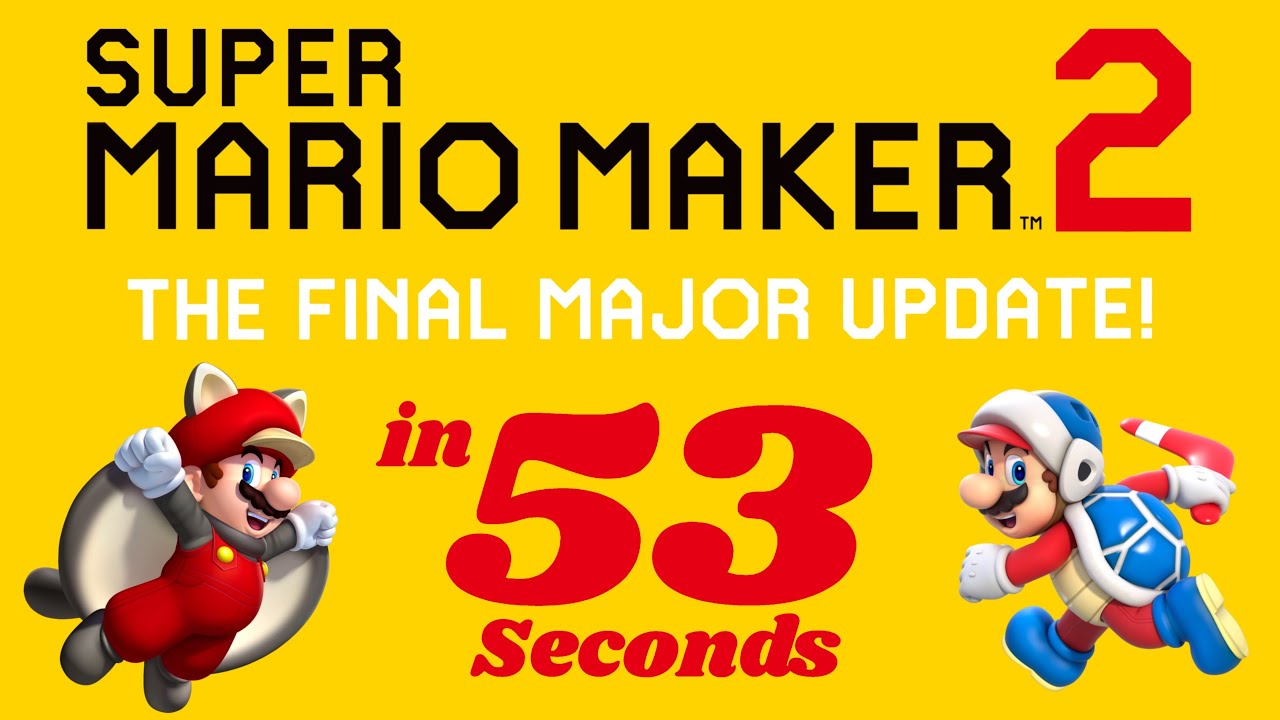 Super Mario Maker 2: Final Major Update in 53 Seconds - YouTube